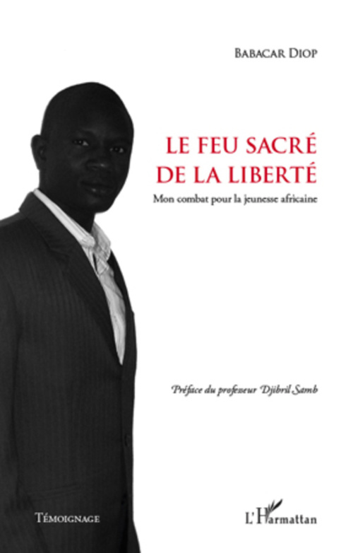 Couverture ebook de Le feu sacré de la liberté, de Babacar Diop