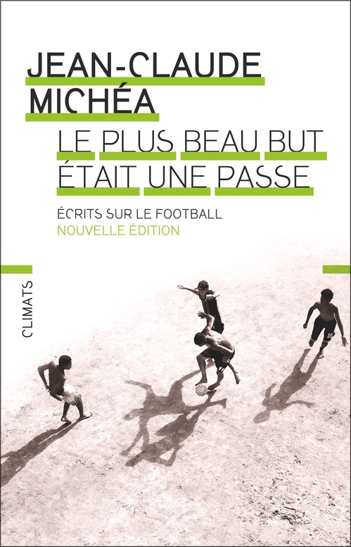 ebook cover of Le plus beau but était une passe, by Jean-Claude Michéa