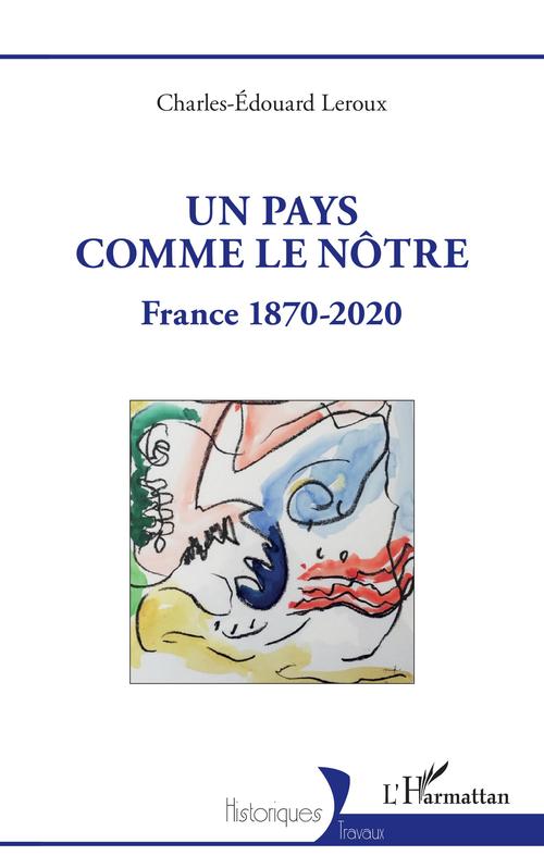 ebook cover of Un pays comme le nôtre, by Charles-Edouard LEROUX