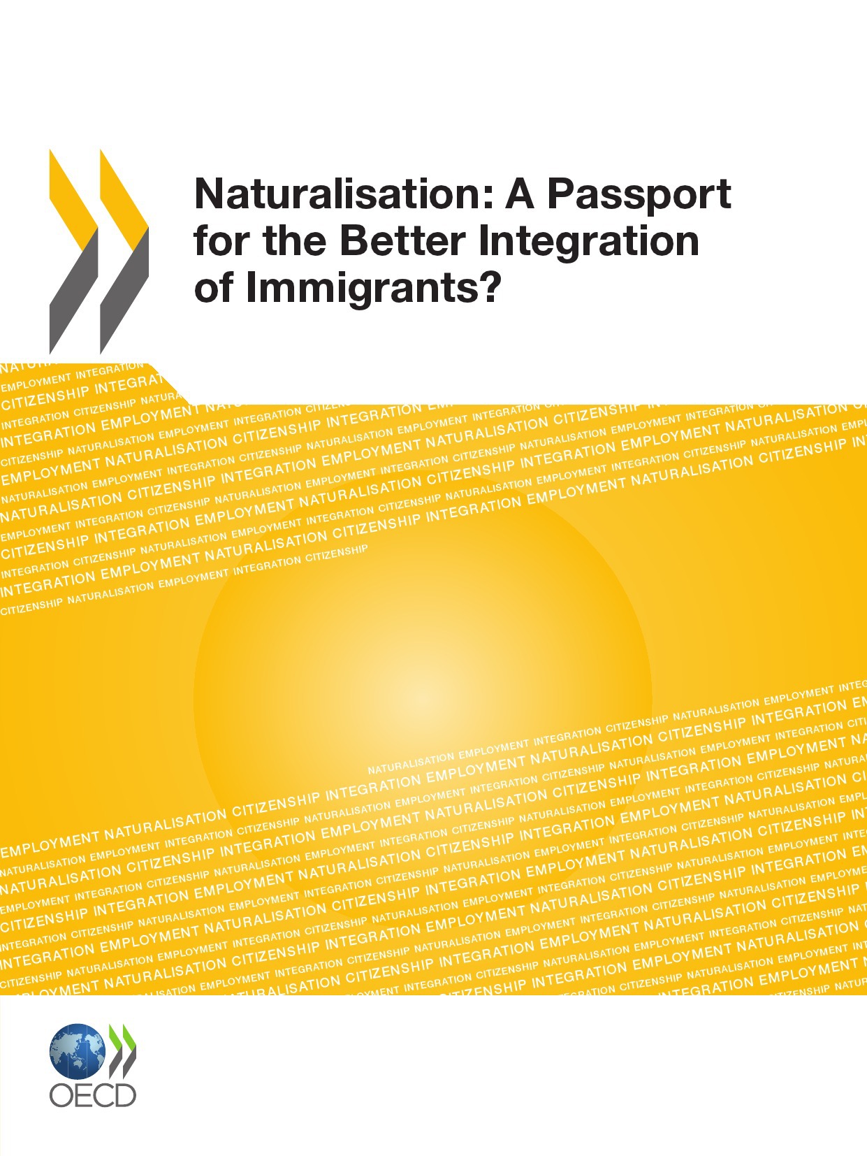 ebook cover of Naturalisation:  A Passport for the Better Integration of Immigrants?, by Collective