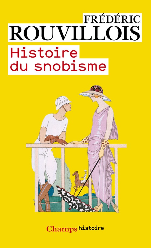 Couverture ebook de Histoire du snobisme, de Frédéric Rouvillois