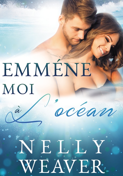 ebook cover of Emmène-moi à l'océan, by Nelly Weaver