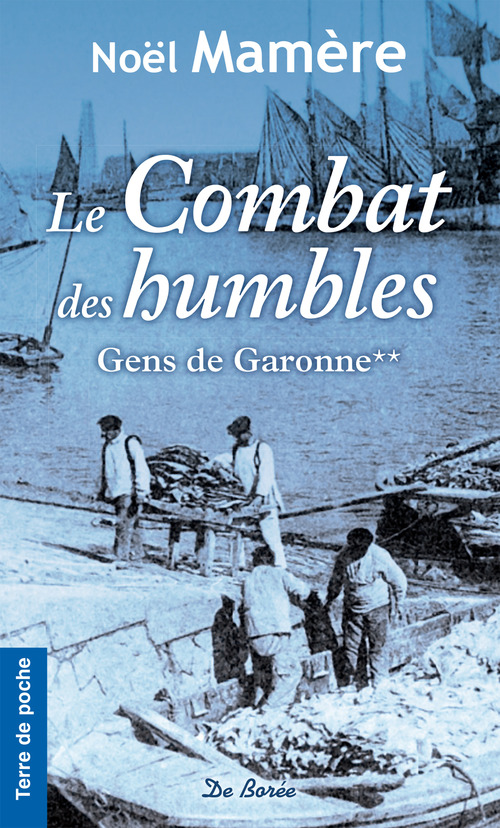 Couverture ebook de Le Combat des humbles - Gens de Garonne** T2, de Noël Mamère