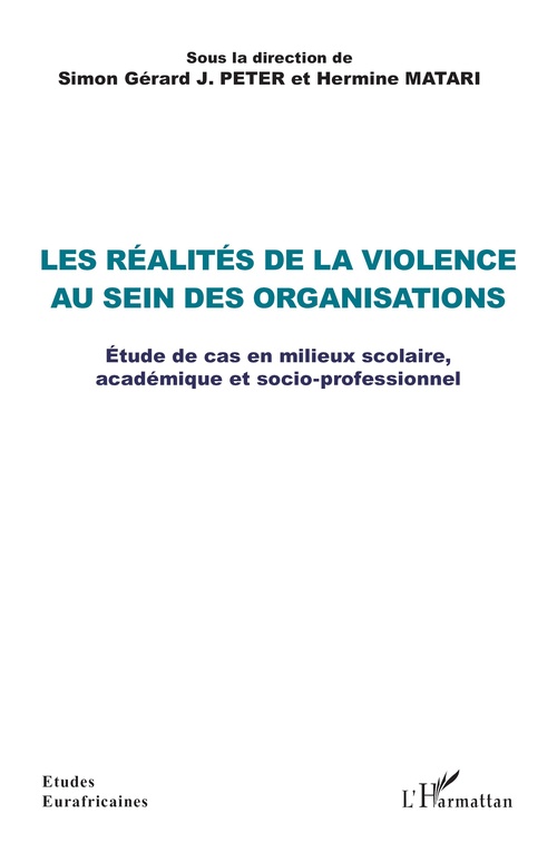 Couverture ebook de Les réalités de la violence au sein des organisations, de Hermine Matari, Simon Gerard J. Peter