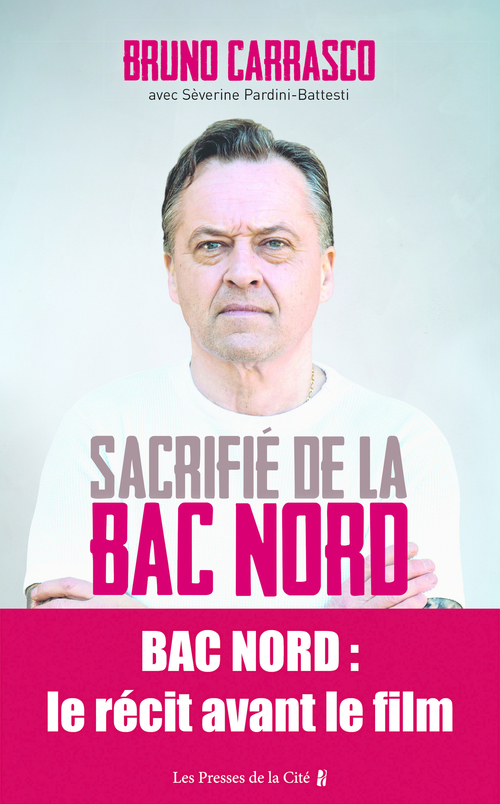ebook cover of Sacrifié de la BAC Nord, by Bruno Carrasco, Sèverine Pardini-Battesti