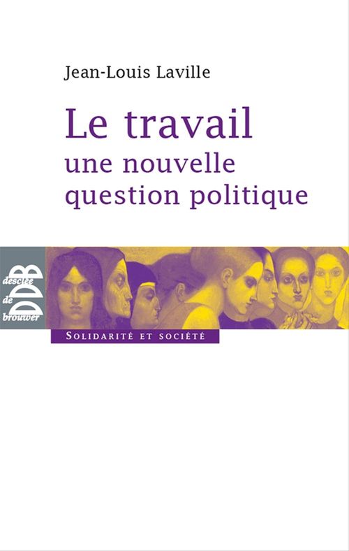 Couverture ebook de Le travail, une nouvelle question politique, de Jean-Louis Laville