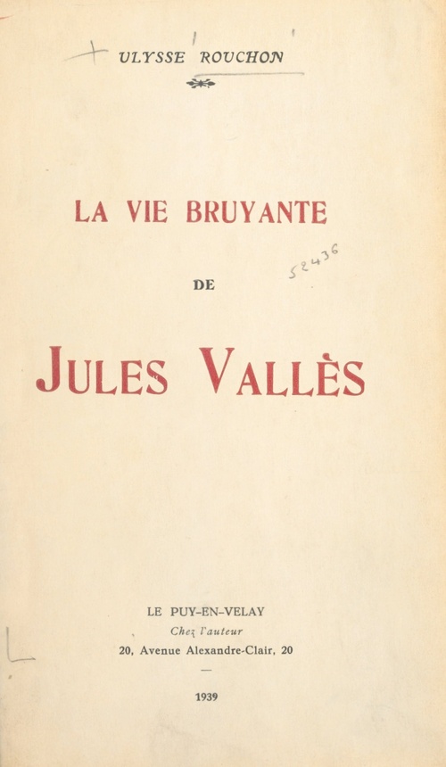 Couverture ebook de La vie bruyante de Jules Vallès, 1871-1880, de Ulysse Rouchon