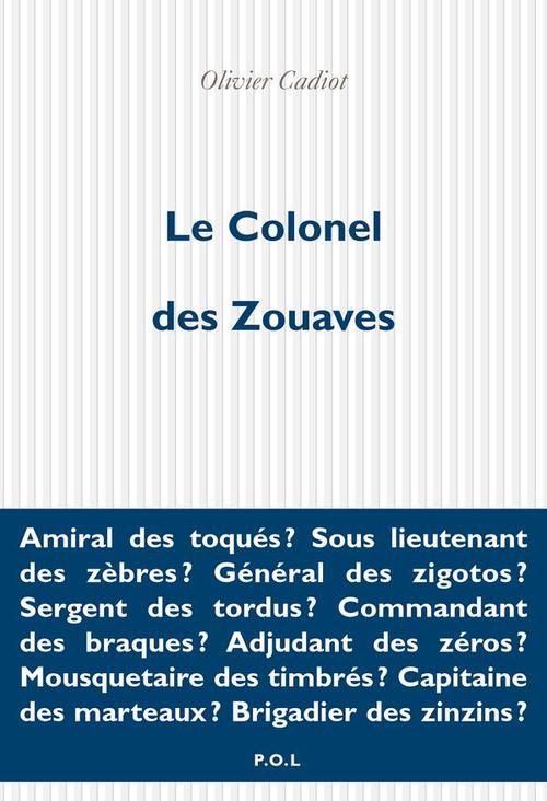 Couverture ebook de Le Colonel des Zouaves, de Olivier Cadiot