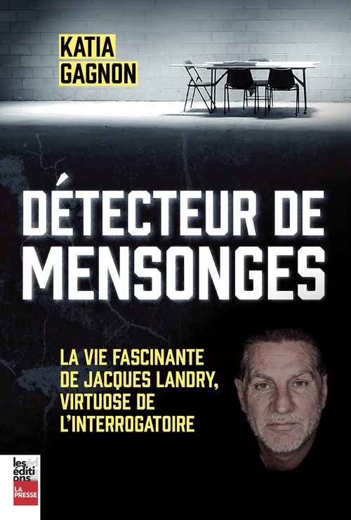 ebook cover of Détecteur de mensonges, by Katia Gagnon