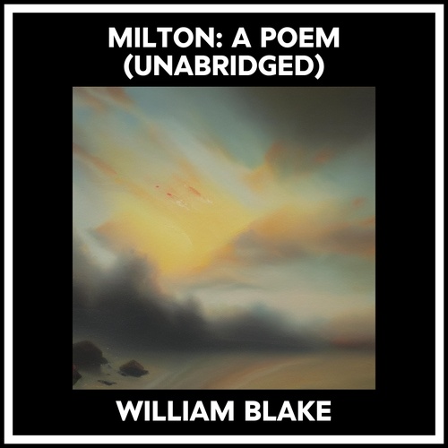 Couverture audiobook de Milton: A Poem (Unabridged), de William Blake
