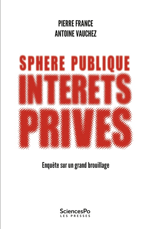 Couverture ebook de Sphère publique, intérêts privés, de Pierre France, Antoine Vauchez