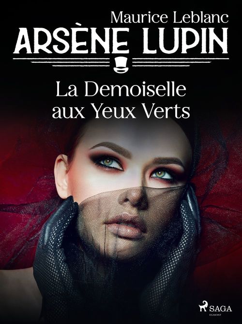 Couverture ebook de Arsène Lupin -- La Demoiselle aux Yeux Verts, de Maurice Leblanc