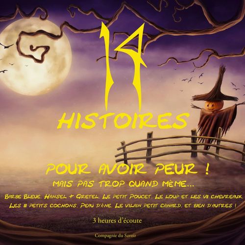 Couverture audiobook de 14 contes pour avoir peur mais pas trop quand même, de Charles Perrault, Frères Grimm, Hans Christian Andersen