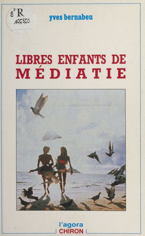 ebook cover of Libres enfants de médiatie, by Yves Bernabeu