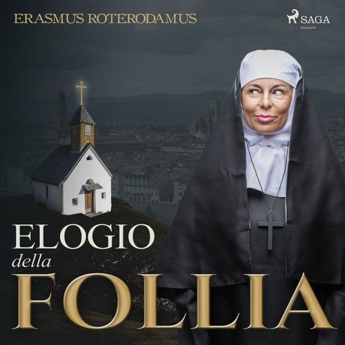 audiobook cover of Elogio della Follia, by Erasmus Roterodamus