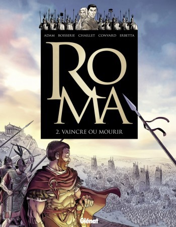 Couverture ebook de Roma - Tome 02, de Didier Convard, Gilles Chaillet, Éric Adam, Pierre Boisserie, Luca Erbetta, Bertrand Lançon
