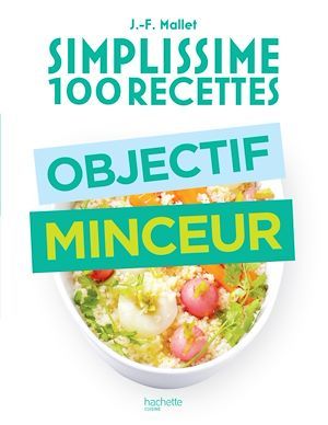 ebook cover of Simplissime 100 recettes : Objectif minceur, by Jean-François Mallet