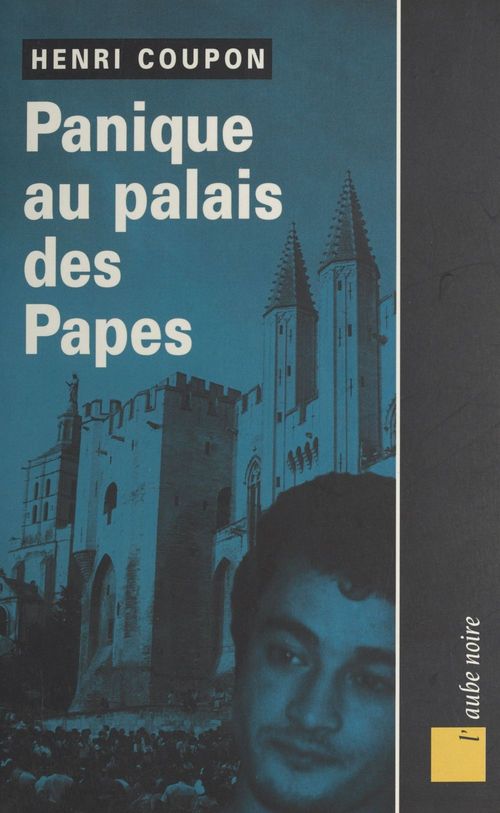 Couverture ebook de Panique au palais des papes, de Henri Coupon