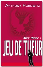 ebook cover of Alex Rider 4 - Le jeu du tueur, by Anthony Horowitz