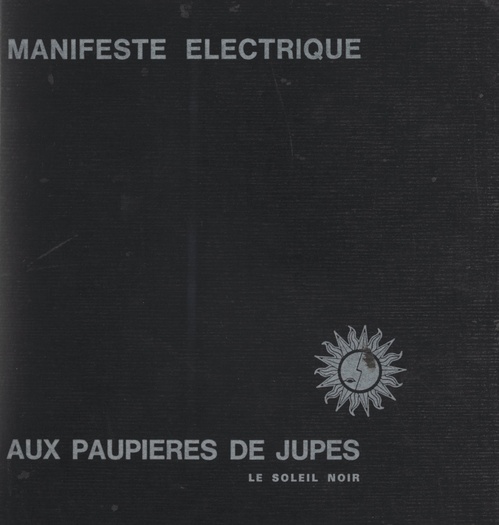 Couverture ebook de Manifeste électrique aux paupières de jupes, de Zéno Bianu, Michel Bulteau, Collectif, Jacques Ferry, Gyl Bert-Ram-Soutrenom, Jean-Pierre Cretin