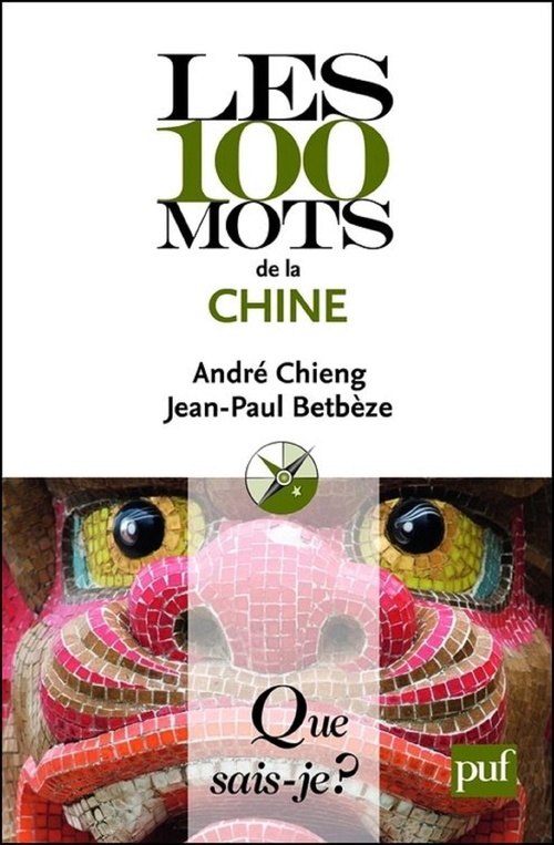 Couverture ebook de Les 100 mots de la Chine, de Jean-Paul Betbèze, André Chieng