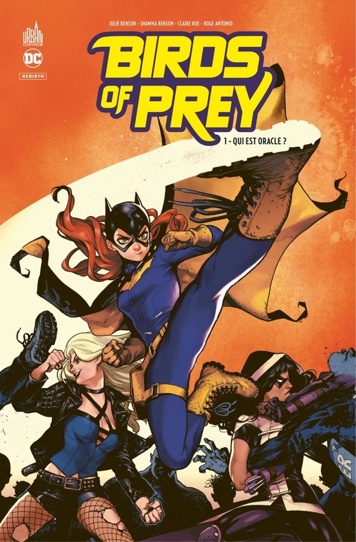 Couverture ebook de Birds of Prey Rebirth - Tome 1 - Qui est Oracle ?, de Roge Antonio, Julie Benson, Shawna Benson, Claire Roe