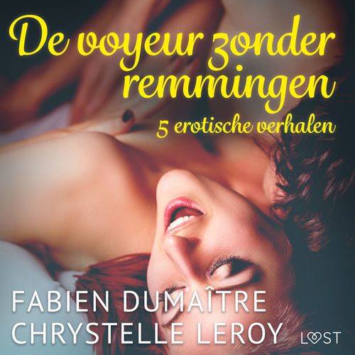 Couverture audiobook de De voyeur zonder remmingen - 5 erotische verhalen, de Chrystelle Leroy, Fabien Dumaitre