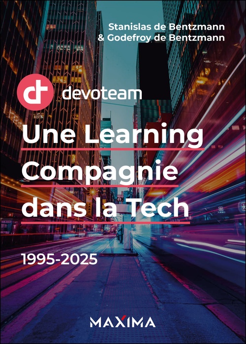 ebook cover of Devoteam : Une Learning Compagnie dans la Tech, by Stanislas de Bentzmann, Godefroy de Bentzmann