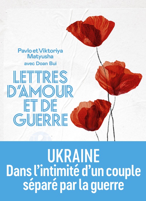 ebook cover of Lettres d'amour et de guerre, by Viktoriya Matyusha, Pavlo Matyusha, Doan Bui