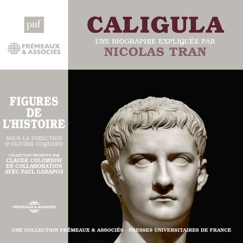 audiobook cover of Caligula. Une biographie expliquée par Nicolas Tran, by Nicolas Tran