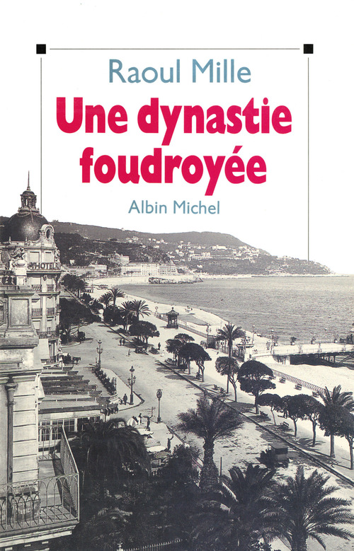 Couverture ebook de Une dynastie foudroyée, de Raoul Mille