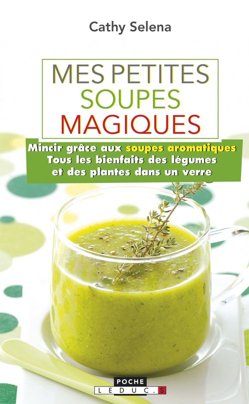 Couverture ebook de Mes petites soupes magiques, de Cathy Selena