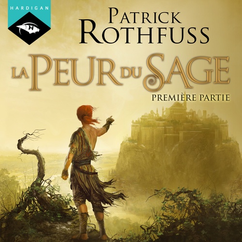 Couverture audiobook de La Peur du Sage - Première partie, de Patrick Rothfuss