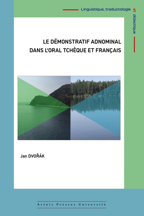 ebook cover of Le Démonstratif adnominal dans l'oral tchèque et français, by Jan Dvorák