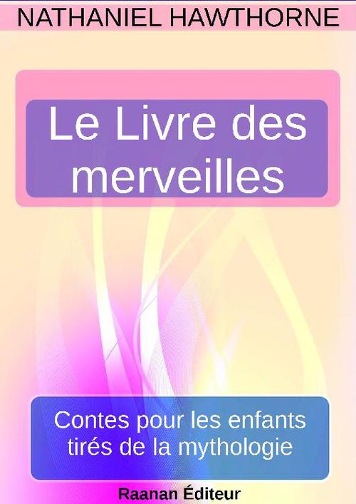 ebook cover of Le Livre des merveilles, by Nathaniel Hawthorne