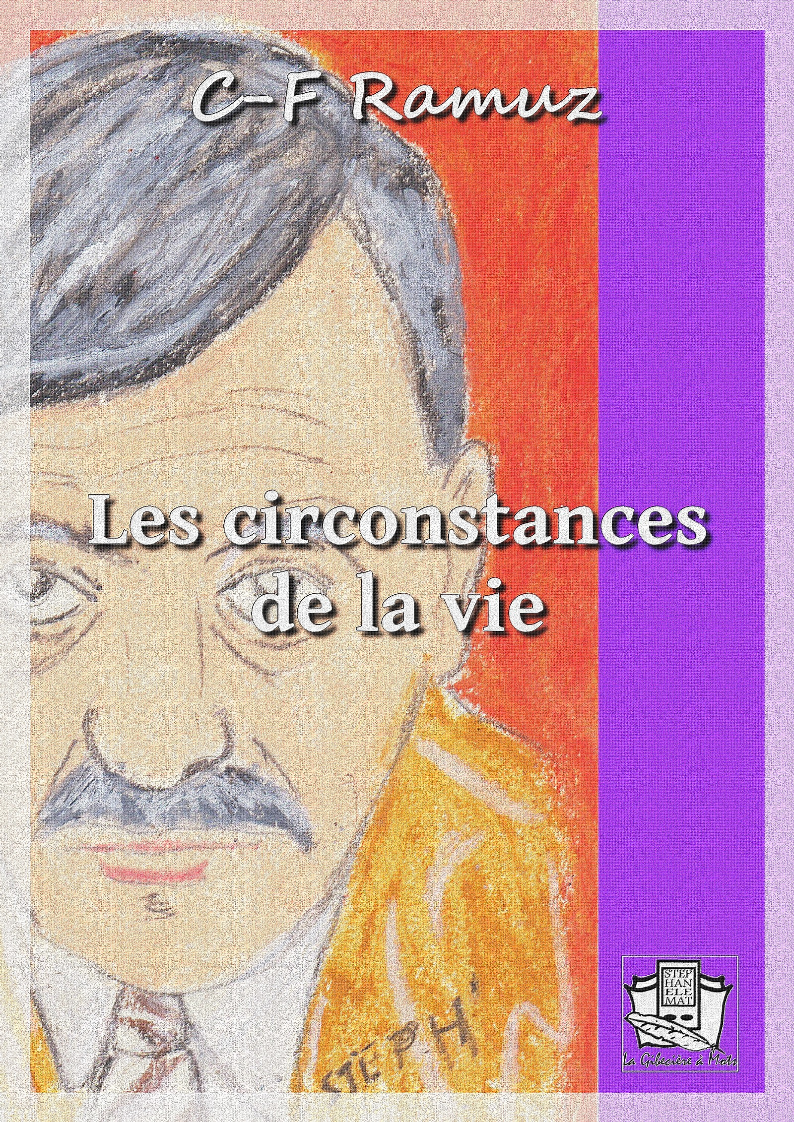 Couverture ebook de Les circonstances de la vie, de Charles-Ferdinand Ramuz