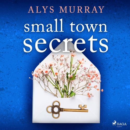 Couverture audiobook de Small Town Secrets, de Alys Murray