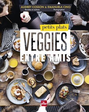Couverture ebook de Petits plats veggies entre amis, de Audrey Cosson