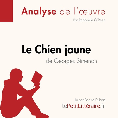 Couverture audiobook de Le Chien jaune de Georges Simenon (Analyse de l'oeuvre), de Lepetitlitteraire, Raphaelle