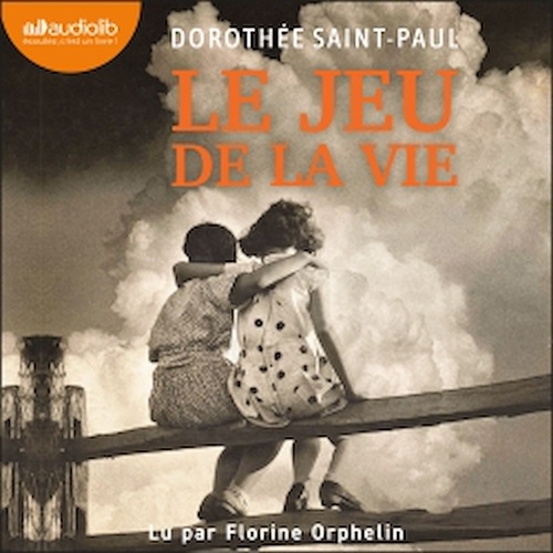 audiobook cover of Le Jeu de la vie, by Dorothee Saint Paul