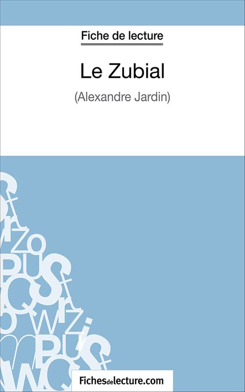 Couverture ebook de Le Zubial, de Fichesdelecture.Com, Marie Mahon