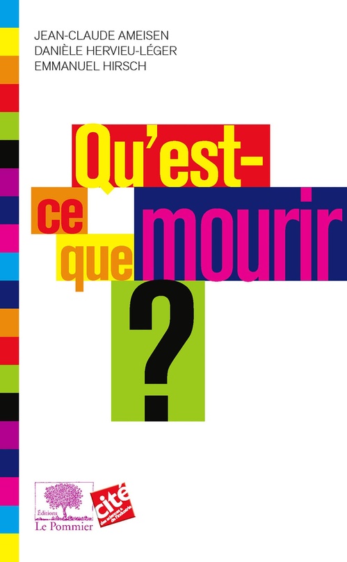 Couverture ebook de Qu'est-ce que mourir ?, de Jean Claude Ameisen, Danièle Hervieu-lèger, Emmanuel Hirsch