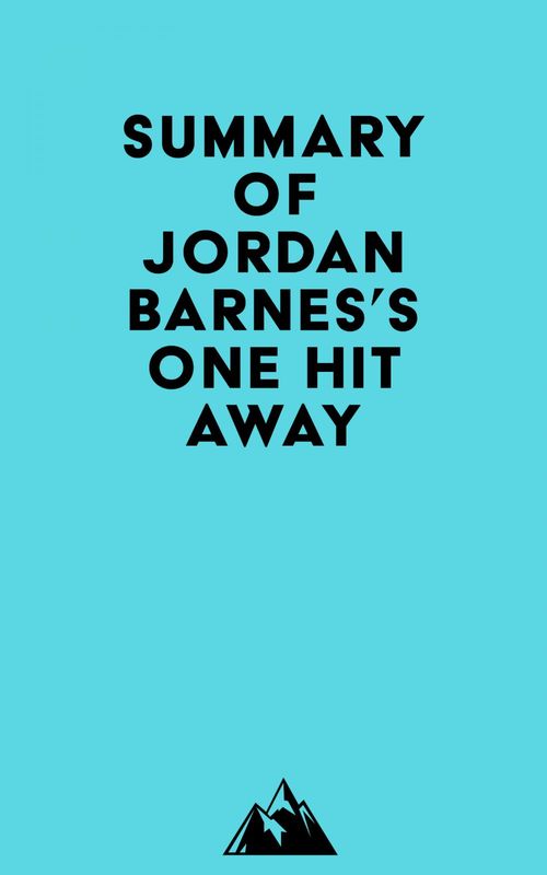ebook cover of Summary of Jordan Barnes's One Hit Away, by Everest Media