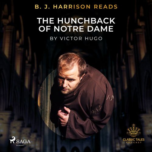 audiobook cover of B. J. Harrison Reads The Hunchback of Notre Dame, by Victor Hugo