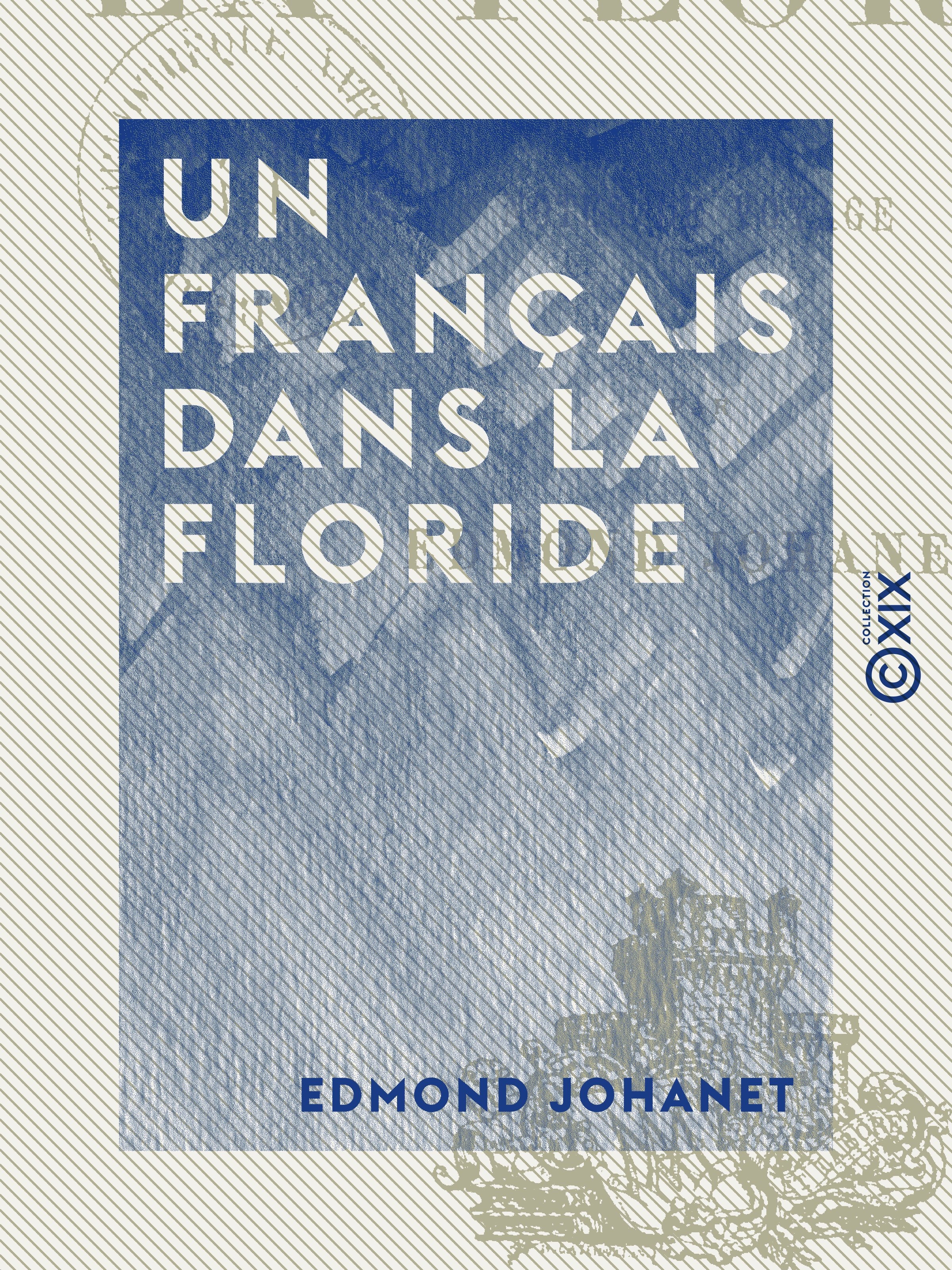 Couverture ebook de Un Français dans la Floride, de Edmond Johanet