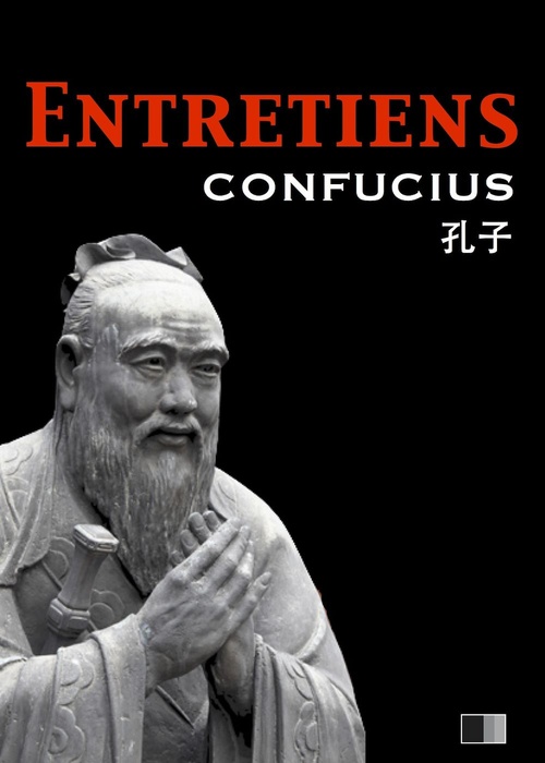 Couverture ebook de Les Entretiens de Confucius et de ses disciples, de Confucius