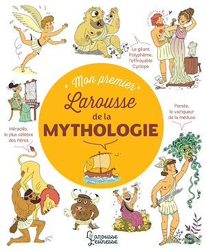 Couverture ebook de Mon Premier Larousse des Légendes de la Mythologie, de Vanessa Henriette, Thérèse de Cherisey