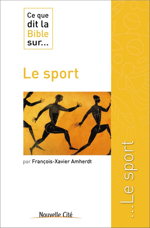 Couverture ebook de Ce que dit la Bible sur le sport, de François-Xavier Amherdt