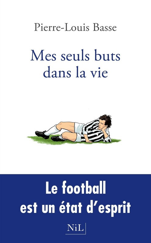 ebook cover of Mes seuls buts dans la vie, by Pierre-Louis Basse