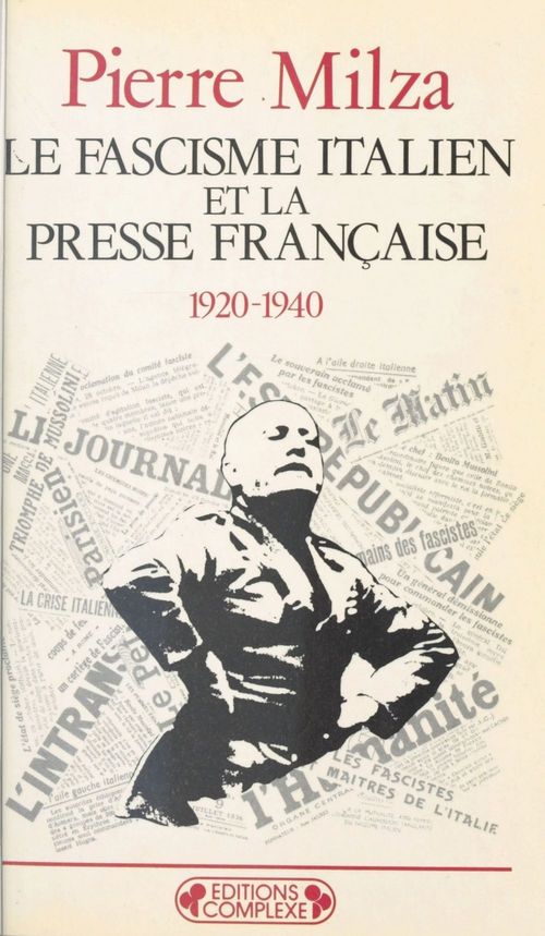ebook cover of Le Fascisme italien et la presse française (1920-1940), by Pierre Milza